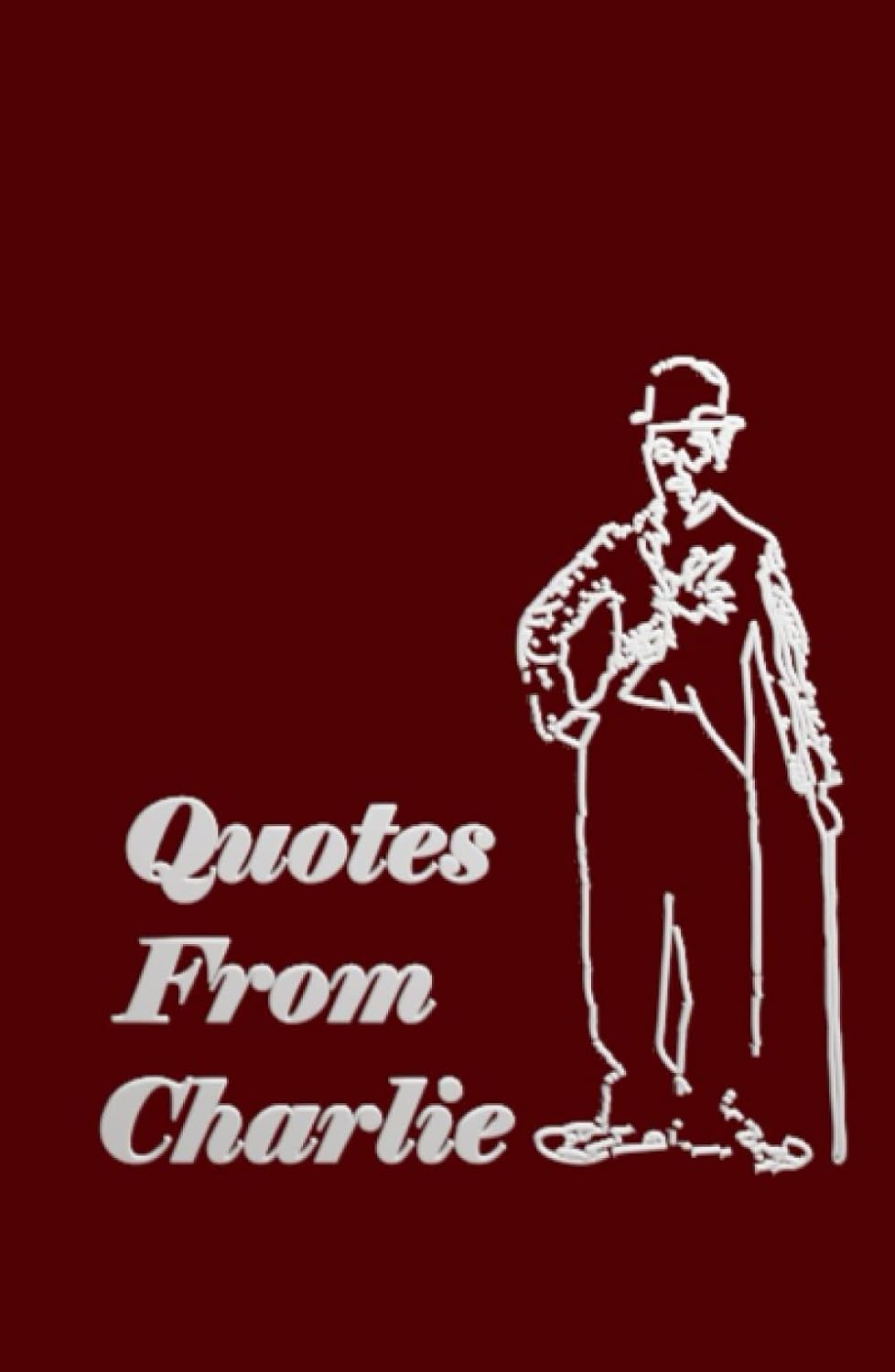 

Quotes From Charlie: Reflection of Life (Independently published)