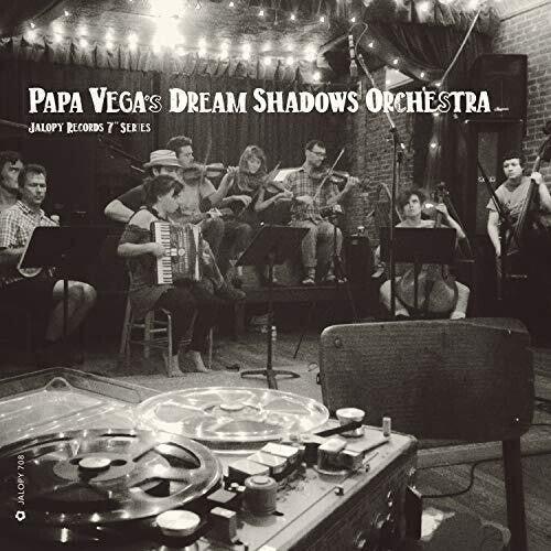 

Сингл 7" Papa Vega's Dream Shadows Orchestra: Jalopy Records 7 Series: Papa Vega's Dream Shadow