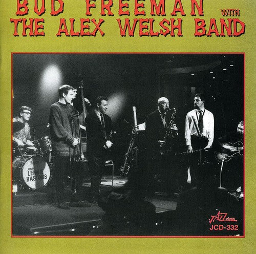 

CD диск Freeman, Bud / Welsh, Alex Band: Bud Freeman with the Alex Welsh Band