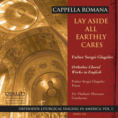 

CD диск Cappella Romana: Lay Aside All Earthly Cares: Russian-Syle Sacred