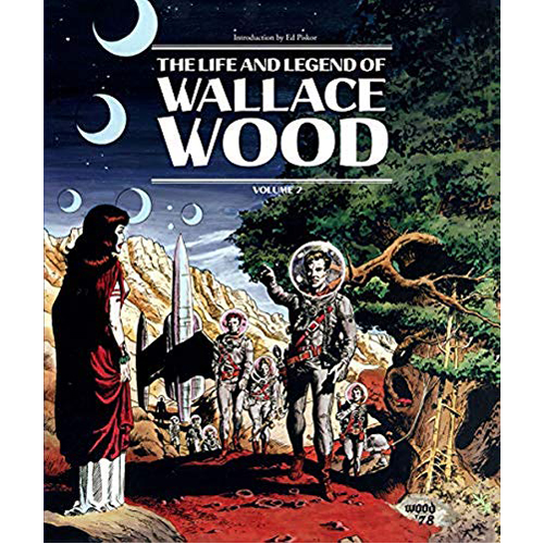 

Книга The Life And Legend Of Wallace Wood Volume 2 (Hardback)