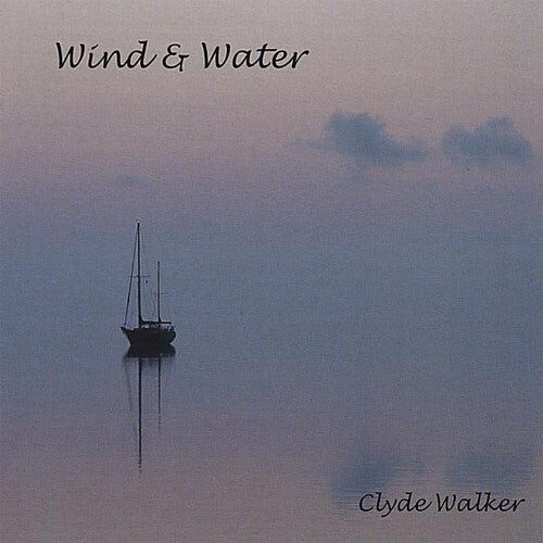 

CD диск Walker, Clyde: Wind & Water