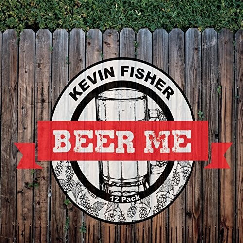 

CD диск Fisher, Kevin: Beer Me