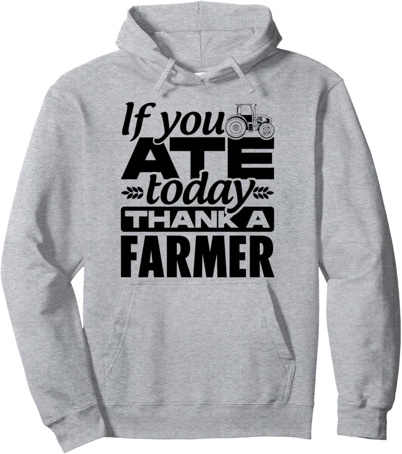 

Если вы сегодня поели, поблагодарите фермера. Толстовка с изображением трактора и фермы Tractor Gift Farmer Farmer Tractor Agricultural, серый