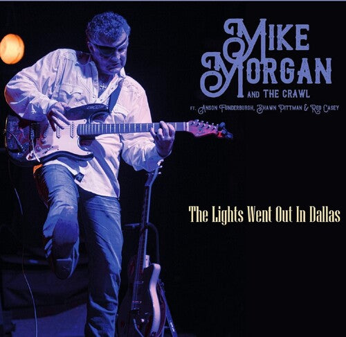 

CD диск Morgan, Mike & the Crawl: Lights Went Out In Dallas