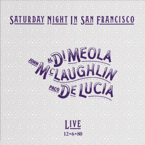 

Виниловая пластинка McLaughlin, John / Paco De Lucia / Al Di Meola: Saturday Night In San Francisco