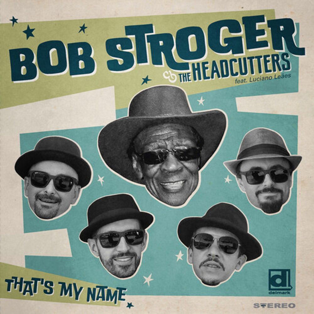 

Диск CD That's My Name - Bob Stroger