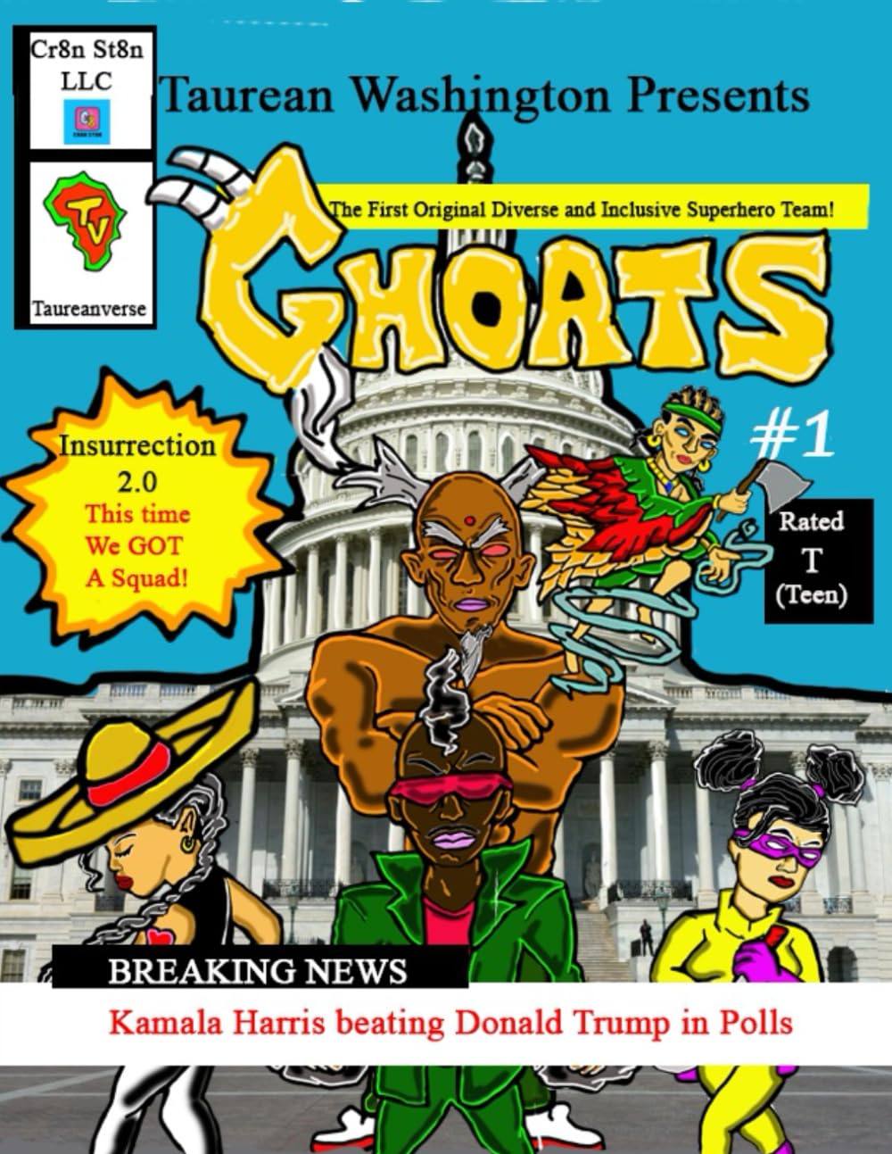 

GHOATS #1 (Greatest Heroes of All Times): Attack on the Capitol 2.0 (Independently published)
