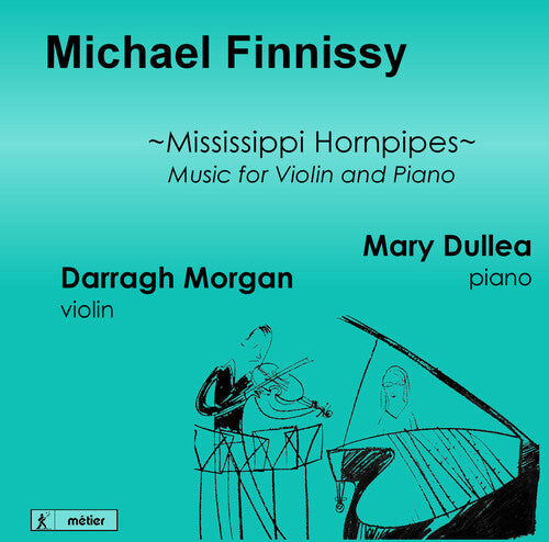 

CD диск Finnissy / Morgan / Dullea / Finnissy: Mississippi Hornpipes-Music for VLN & Pno