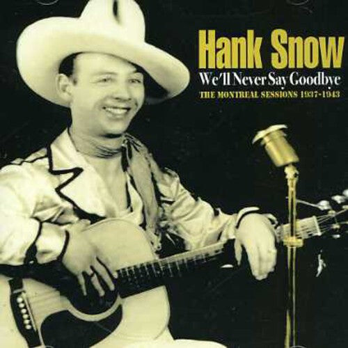 

CD диск Snow, Hank: We'll Never Say Goodbye