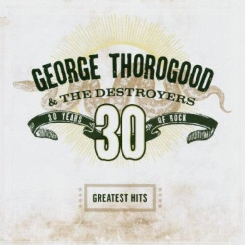

CD диск Thorogood, George & Destroyers: Greatest Hits: 30 Years of Rock