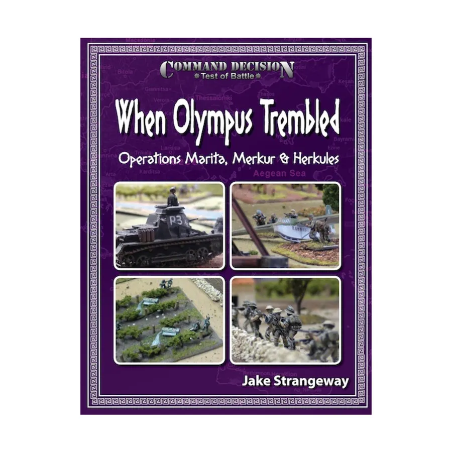 

Когда Олимп дрогнул - Операции Марита, Меркур и Геркулес, Command Decision (4th Edition)