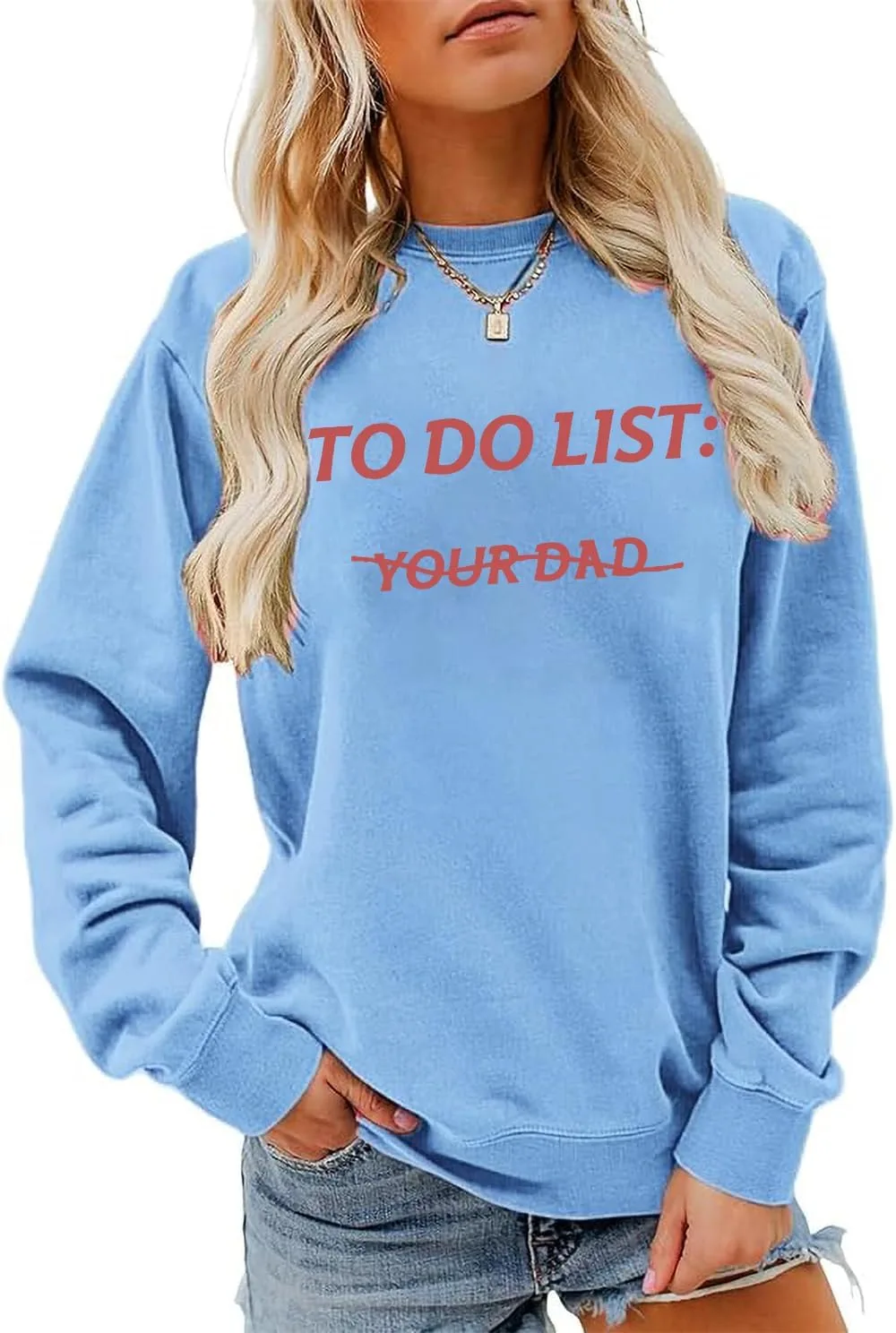 

Свитшут с принтом "To Do List Your Dad"