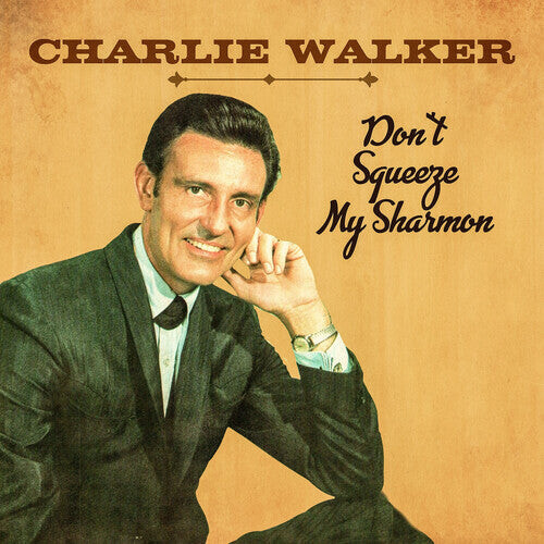 

CD диск Walker, Charlie: Don't Squeeze My Sharmon