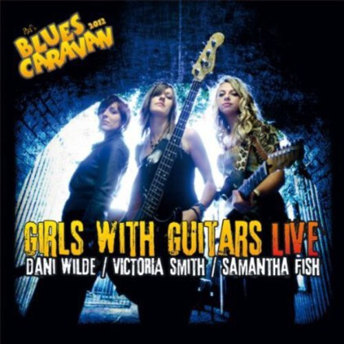 

CD диск Wilde, Dani / Fish, Samantha / Smith, Victoria: Girls with Guitars Live