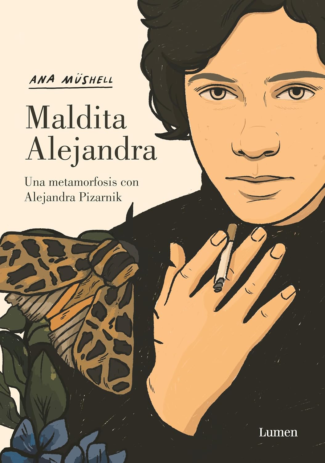 

Maldita Alejandra. Una metamorfosis con Alejandra Pizarnik / Damn Alexandra. A Metamorphosis with Alejandra Pizarnik (Spanish Edition) (Lumen)