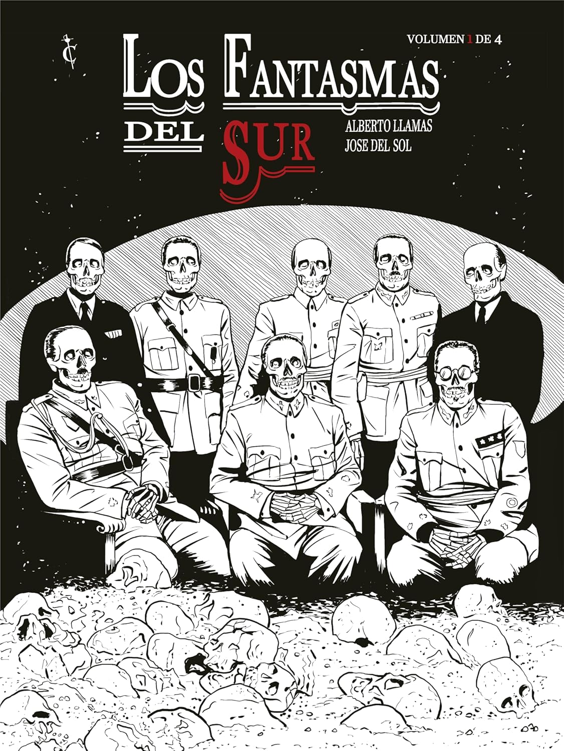 

LOS FANTASMAS DEL SUR. Volumen 1 de 4: LOS MESES,PRIMERA PARTE (Cascaborra)