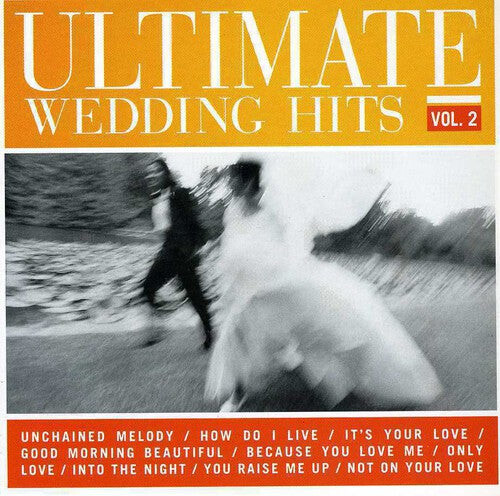 

CD диск Ultimate Wedding Hits 2 / Various: Ultimate Wedding Hits, Vol.2