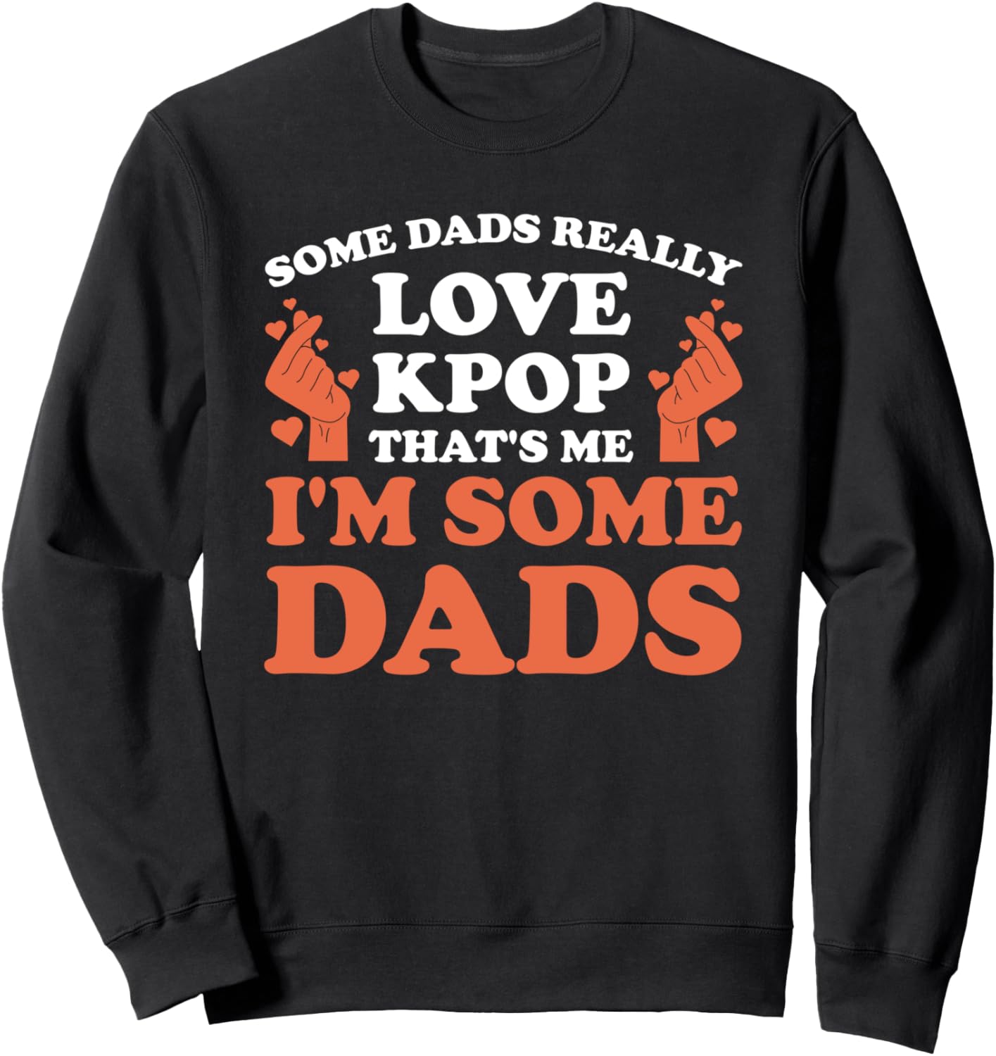 

Некоторые папы действительно любят K-Pop. K-Pop-папы. K-Pop-толстовка Kpop Kpop Father Gifts, черный