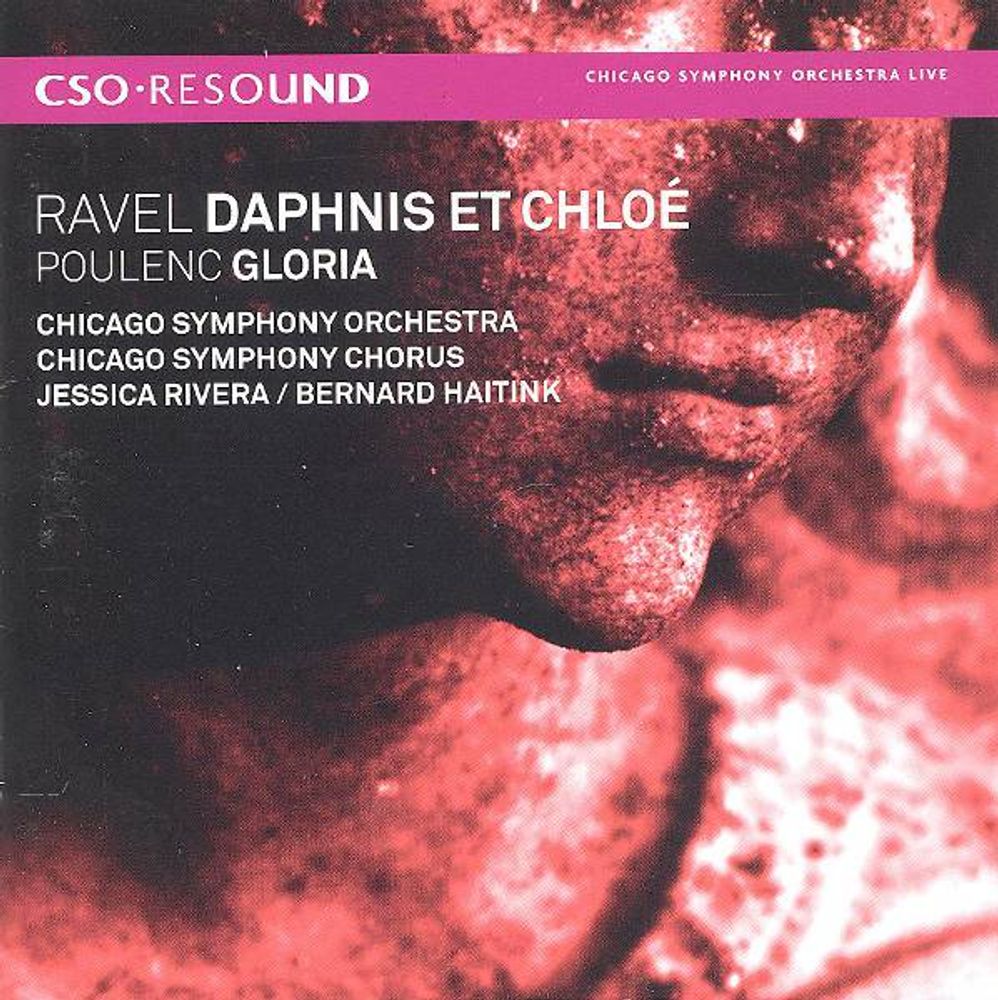 

Диск CD Ravel: Daphnis Et Chloé / Poulenc: Gloria - Maurice Ravel, Francis Poulenc, Bernard Haitink, Jessica Rivera, Chicago Symphony Orchestra & Chorus