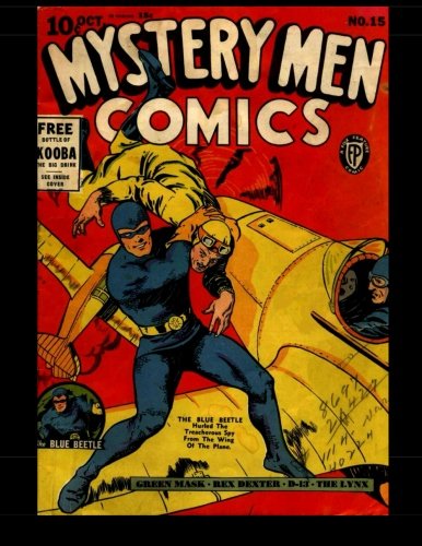 

Mystery Men Comics #15: Golden Age Mystery! 1940 (CreateSpace Independent Publishing Platform)