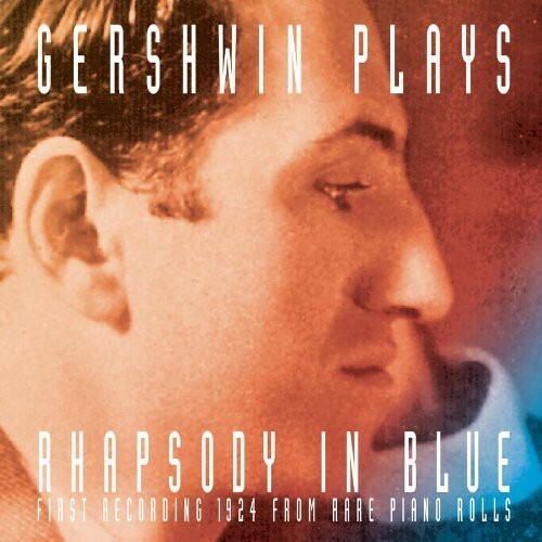 

CD диск Gershwin, George: Gershwin Plays Rhapsody in Blue
