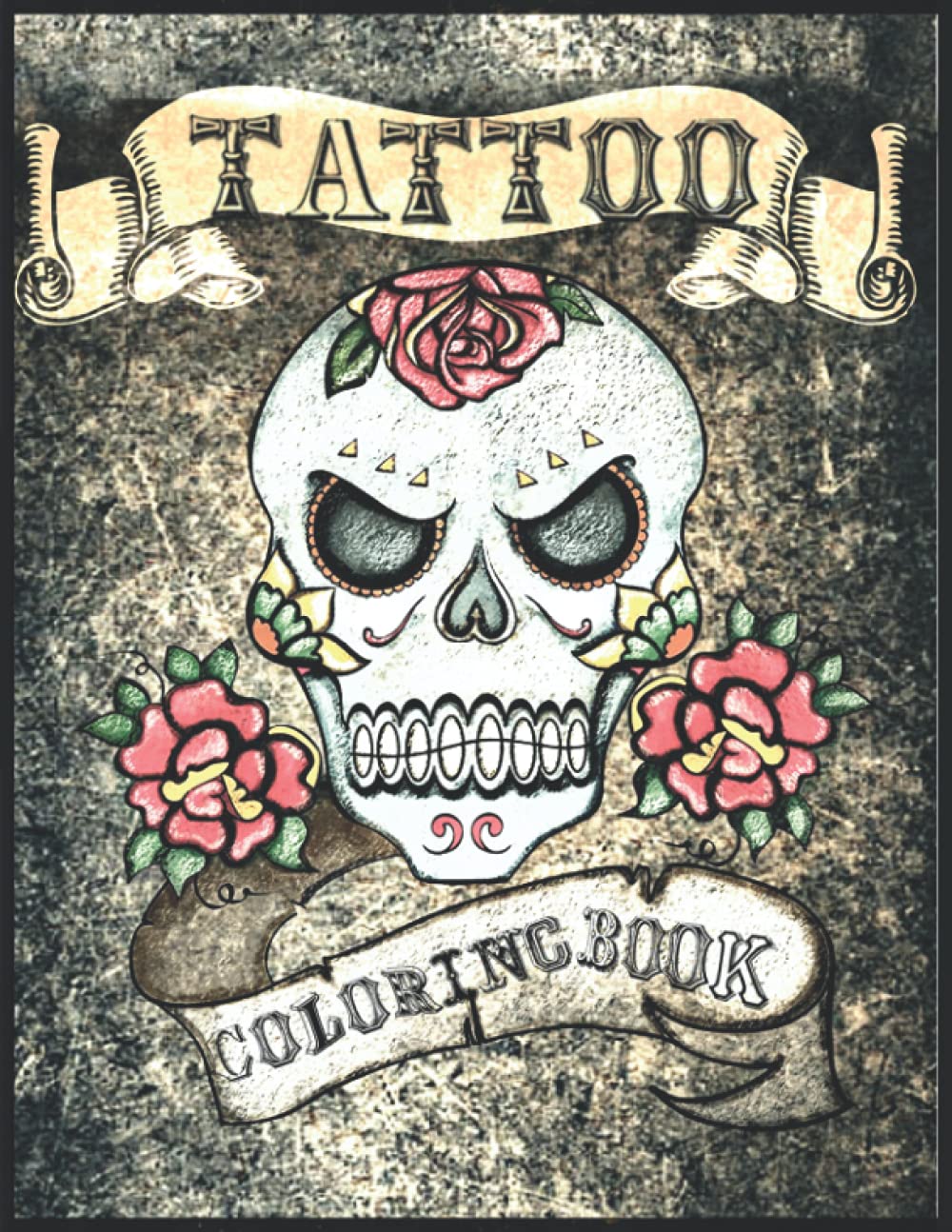 

Tatto Coloring Book: Over 59 Pages Coloring Pages For Adult Relaxation With Beautiful Modern Tattoo Designs Such As Sugar Skulls, Hearts, Roses and More! (Big Coloring Books) (Independently published)