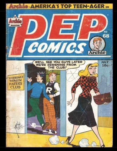 

Pep Comics #68: Golden Age Comic Featuring Archie - America's Top Teen-Ager (CreateSpace Independent Publishing Platform)