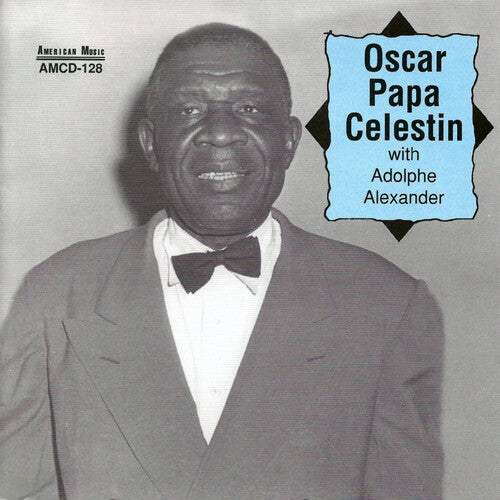 

CD диск Celestin, Oscar Papa: Oscar Papa Celestin with Adolphe Alexander