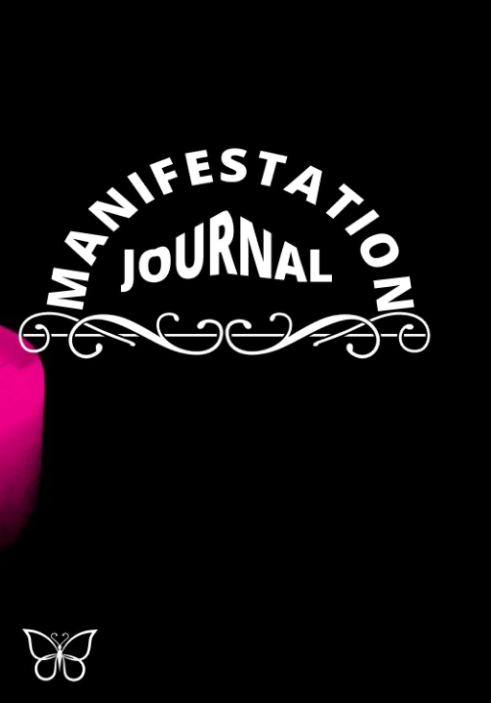 

Manifestation Journal -: Journal And Notebook for Women/Girls With Lined and Blank Story Book Pages (Independently published)