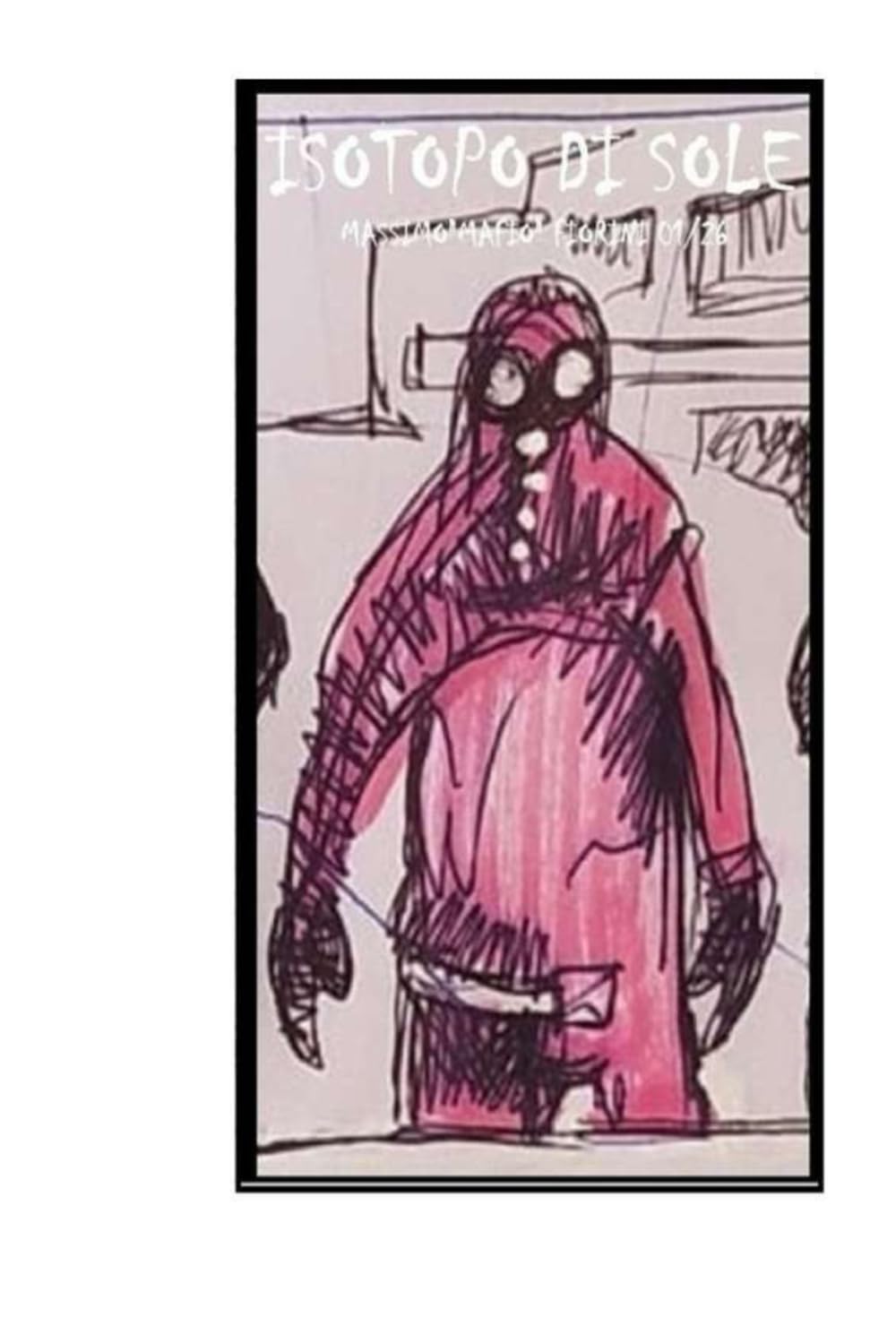 

isotopo di sole: un racconto post apocalittico (Italian Edition) (Independently published)