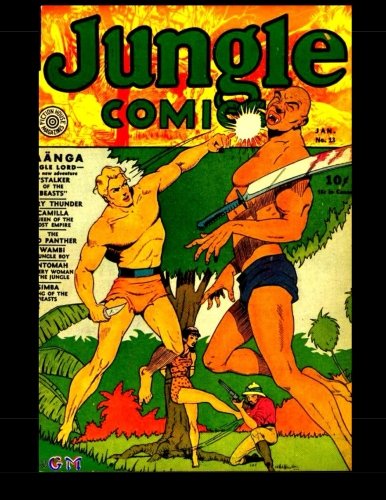 

Jungle Comics #13: Golden Age Jungle Comic 1941 (CreateSpace Independent Publishing Platform)