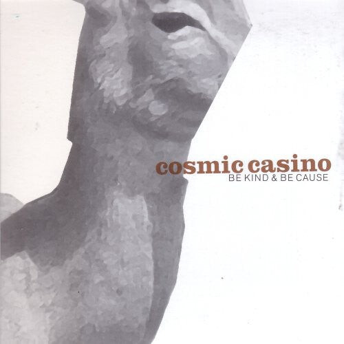 

CD диск Cosmic Casino: Be Kind and Be Cause