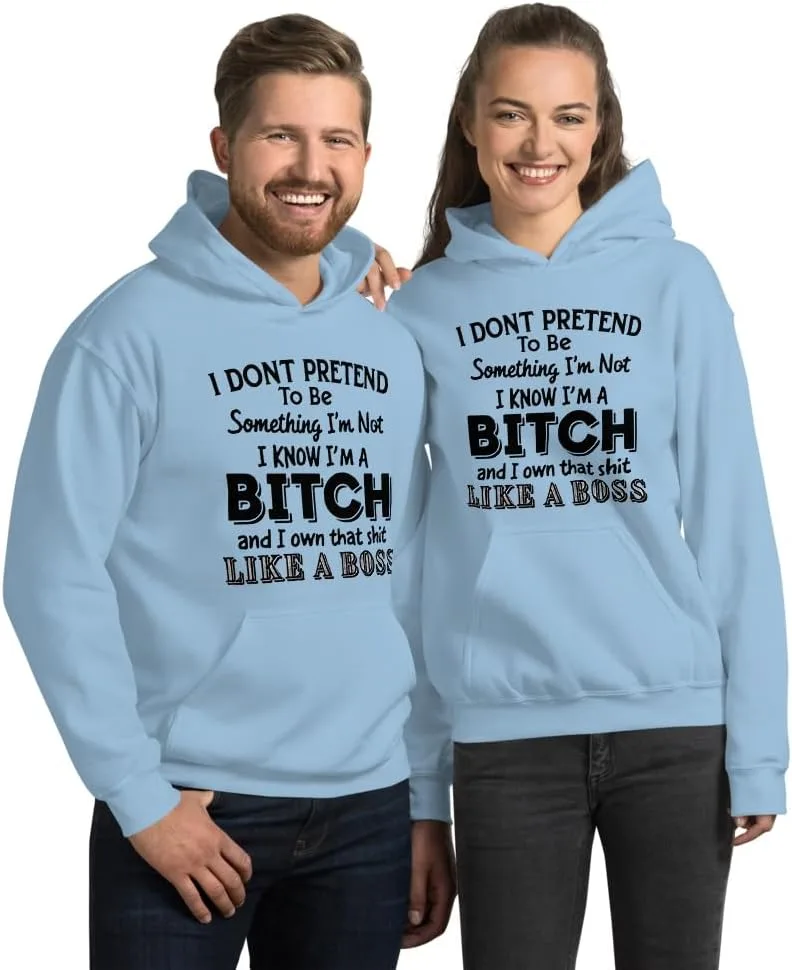 I Don’t Pretend to Be Something I’m Not I Know I’m A Bitch And I Own That Shit Like A Boss худи унисекс Generic, светло-голубой