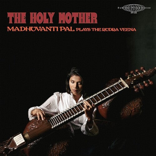 

Виниловая пластинка Pal, Madhuvanti: The Holy Mother - Madhuvanti Pal Plays The Rudra Veena