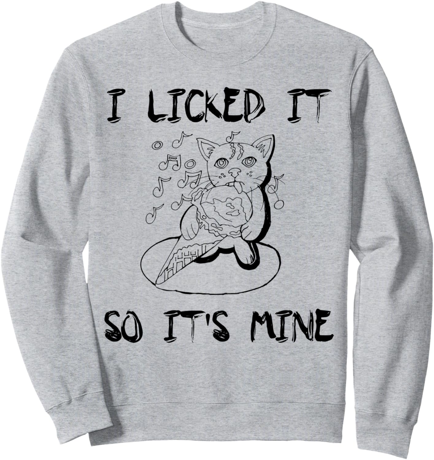 

Я это лизнул, так что теперь это мое - забавная толстовка для любителей мороженого Licked It So It'S Mine, серый