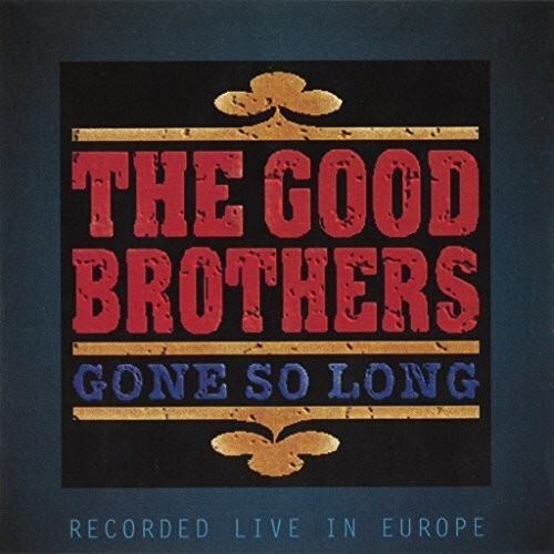 

CD диск Good Brothers: Gone So Long