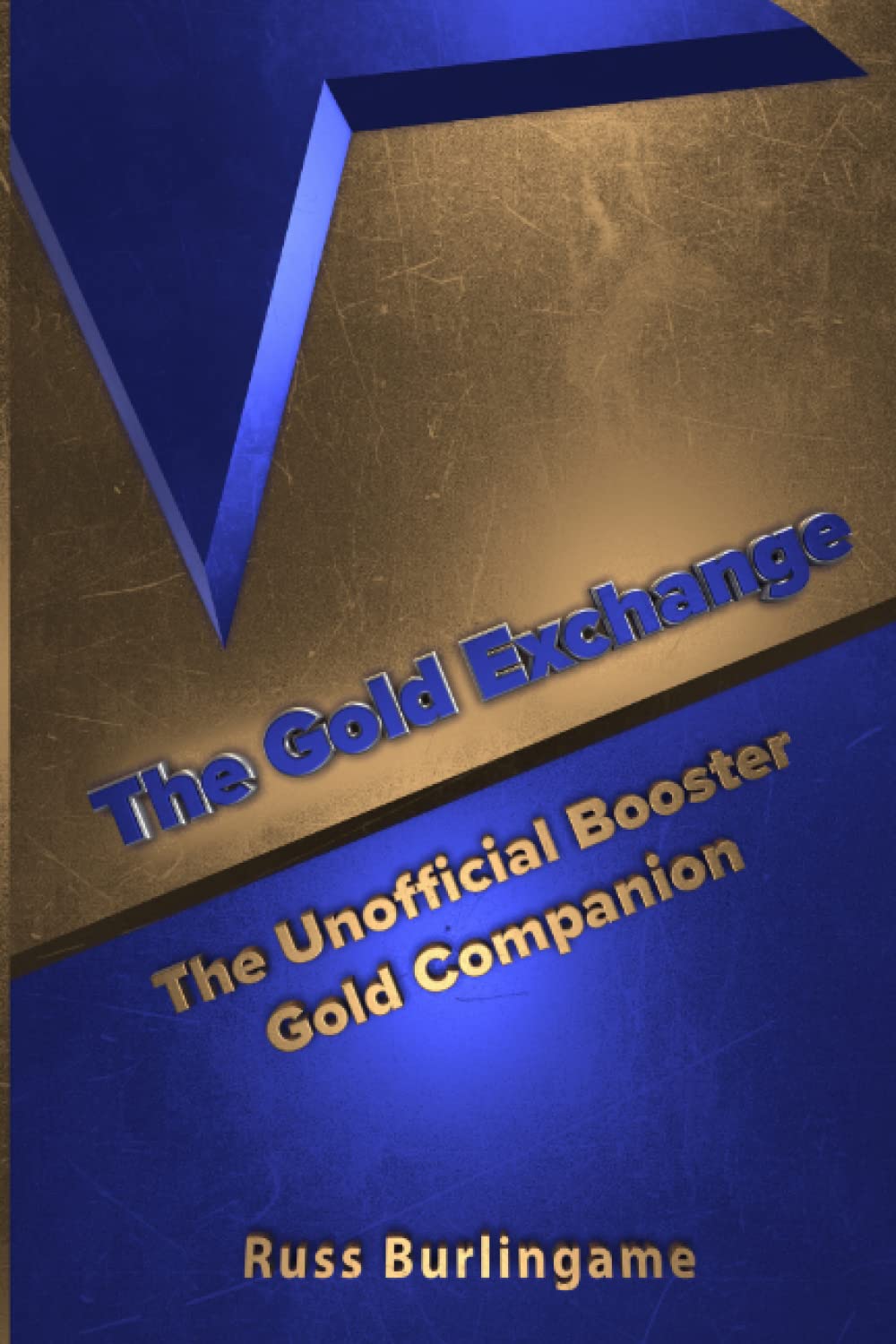 

The Gold Exchange: The Unofficial Booster Gold Companion (Independently published)