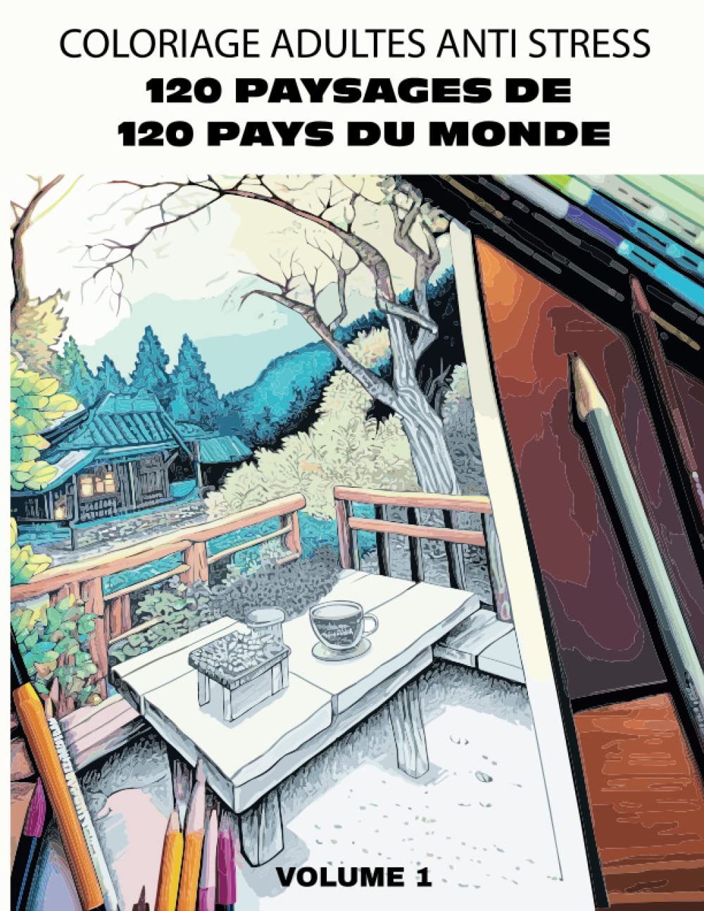 

Coloriage adultes anti stress: 120 Paysages de 120 Pays du Monde, Volume 1 (French Edition) (Independently published)