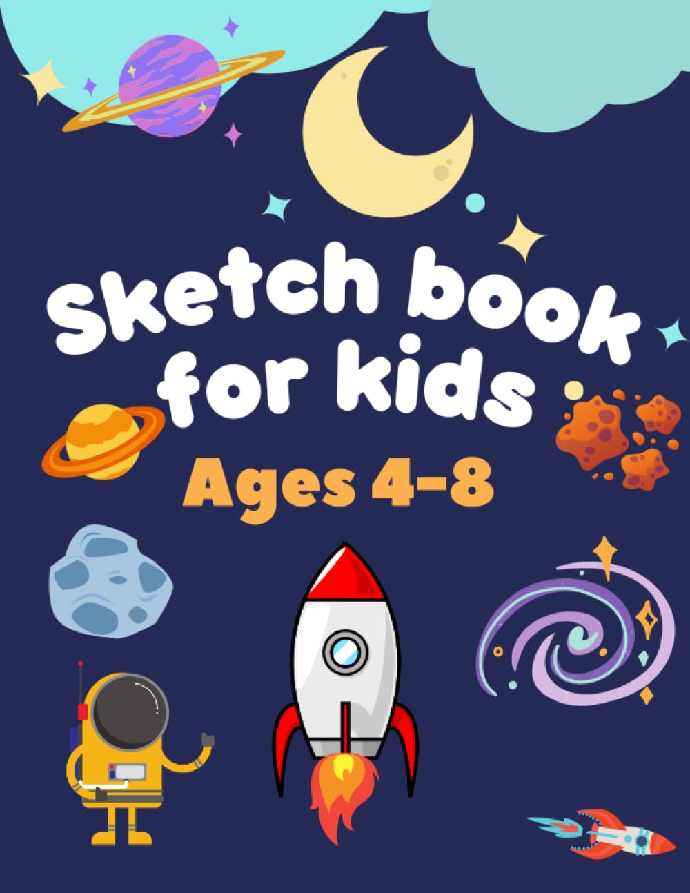 

sketchbook for kids ages 4-8: Spark their Imagination: A Creative Sketchbook for Little Artists (Independently published)
