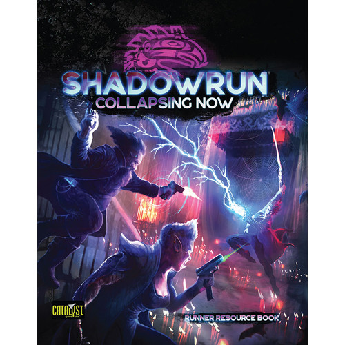 

Ролевая игра Catalyst Game Labs Shadowrun 6E RPG: Collapsing Now (Hardcover)