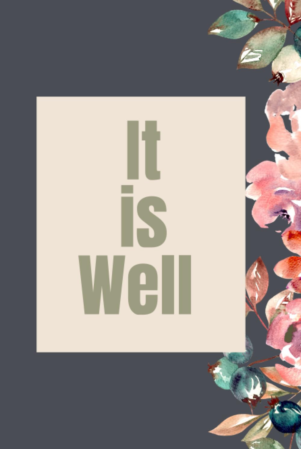 

It is Well (Independently published)