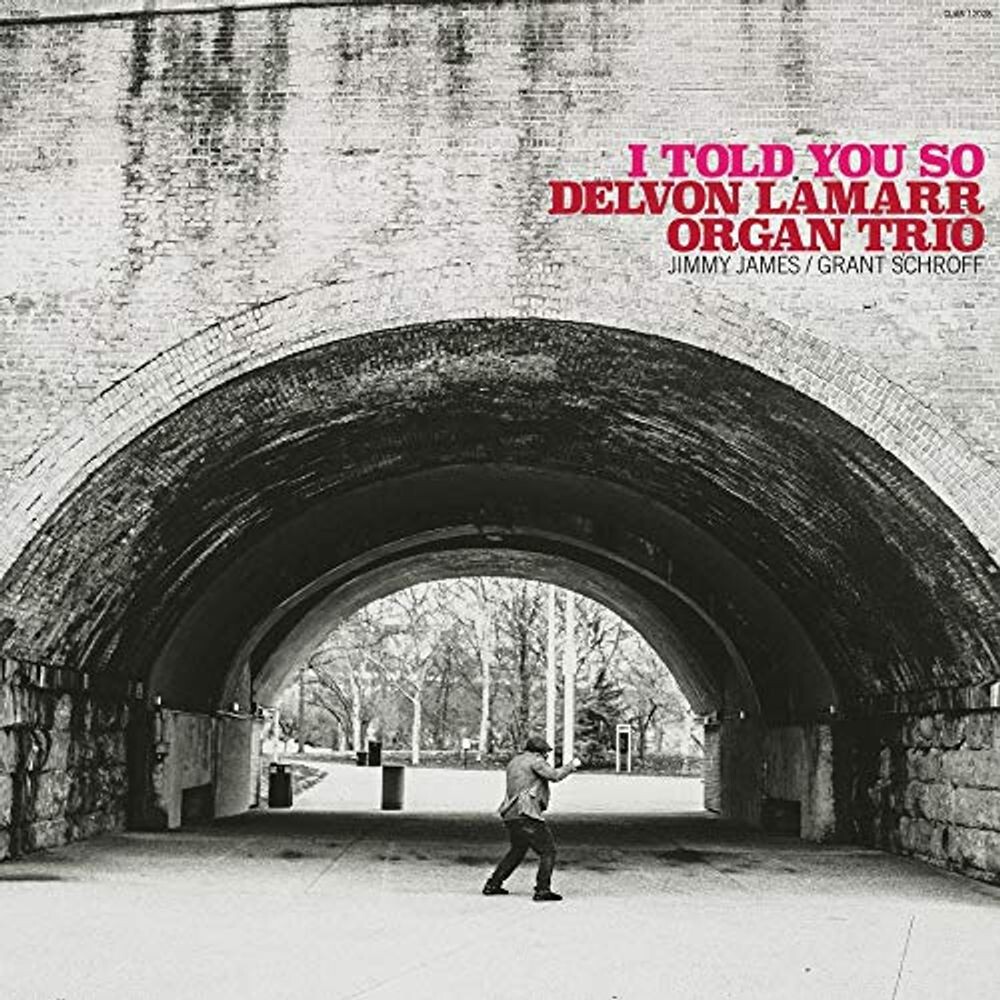 

Диск CD I Told You So - Delvon Lamarr Organ Trio