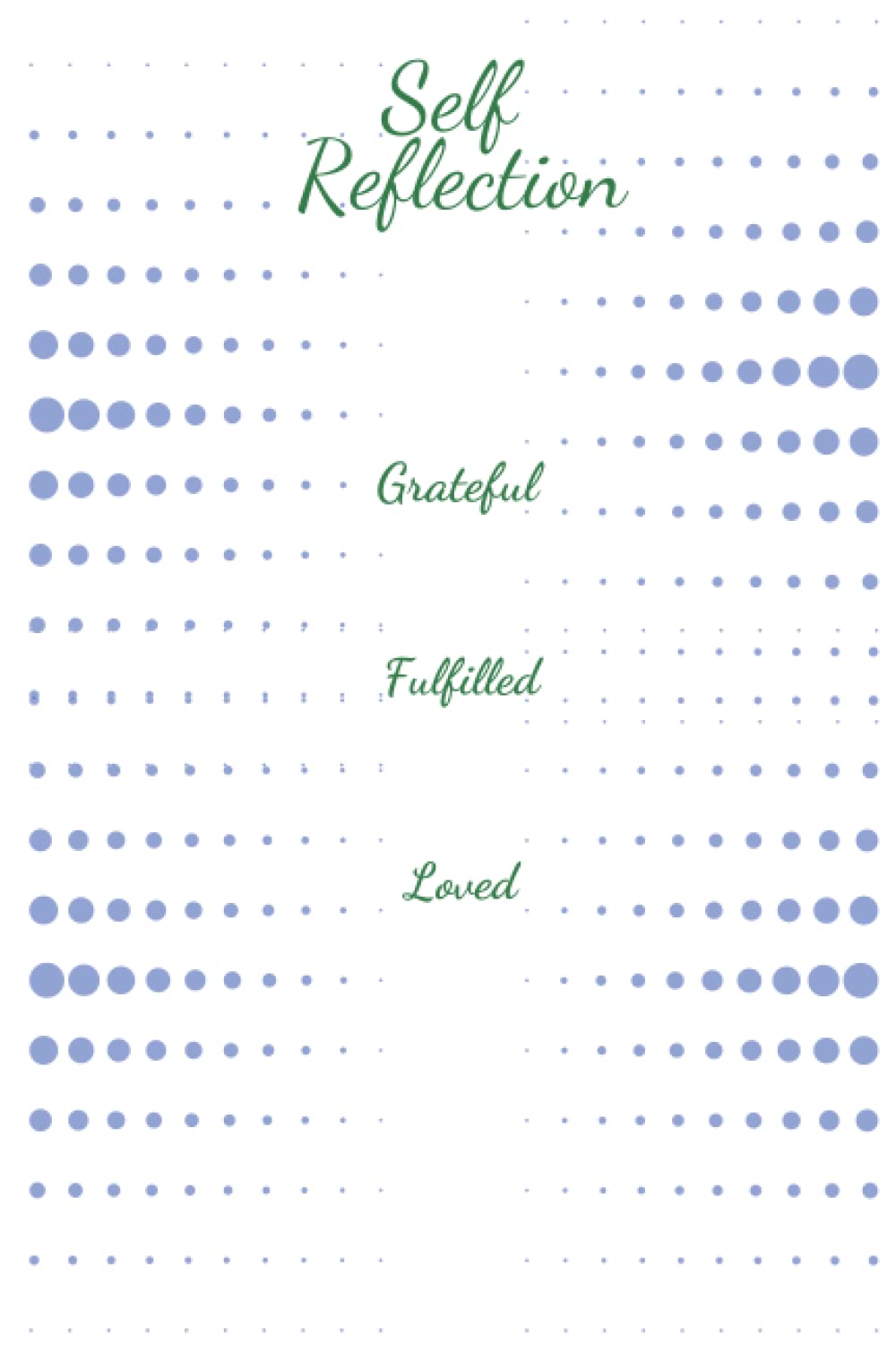 

Self Reflection Grateful: 24 page (Independently published)