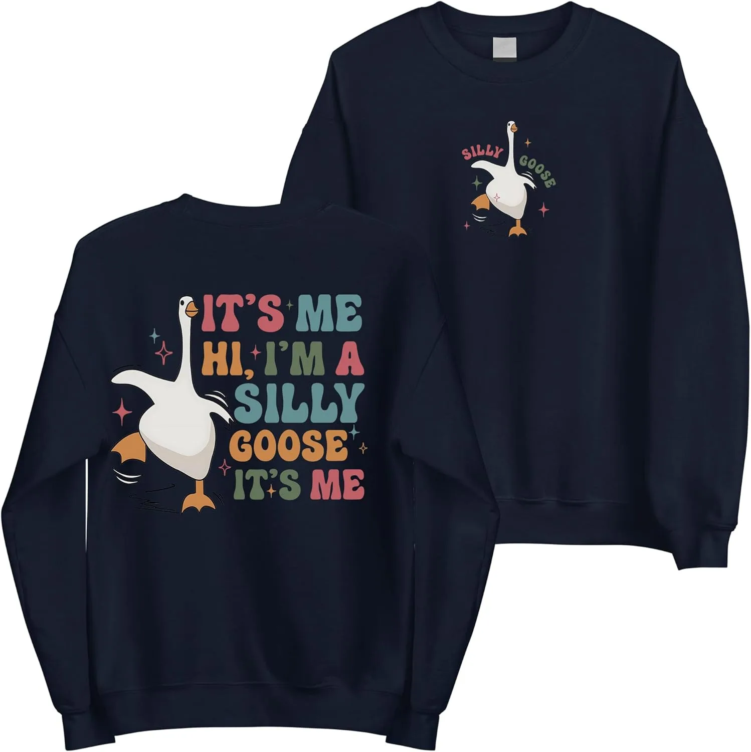 

Boony It's Me Hi I'm A Silly Goose 2 Sides Crewneck Sweatshirt