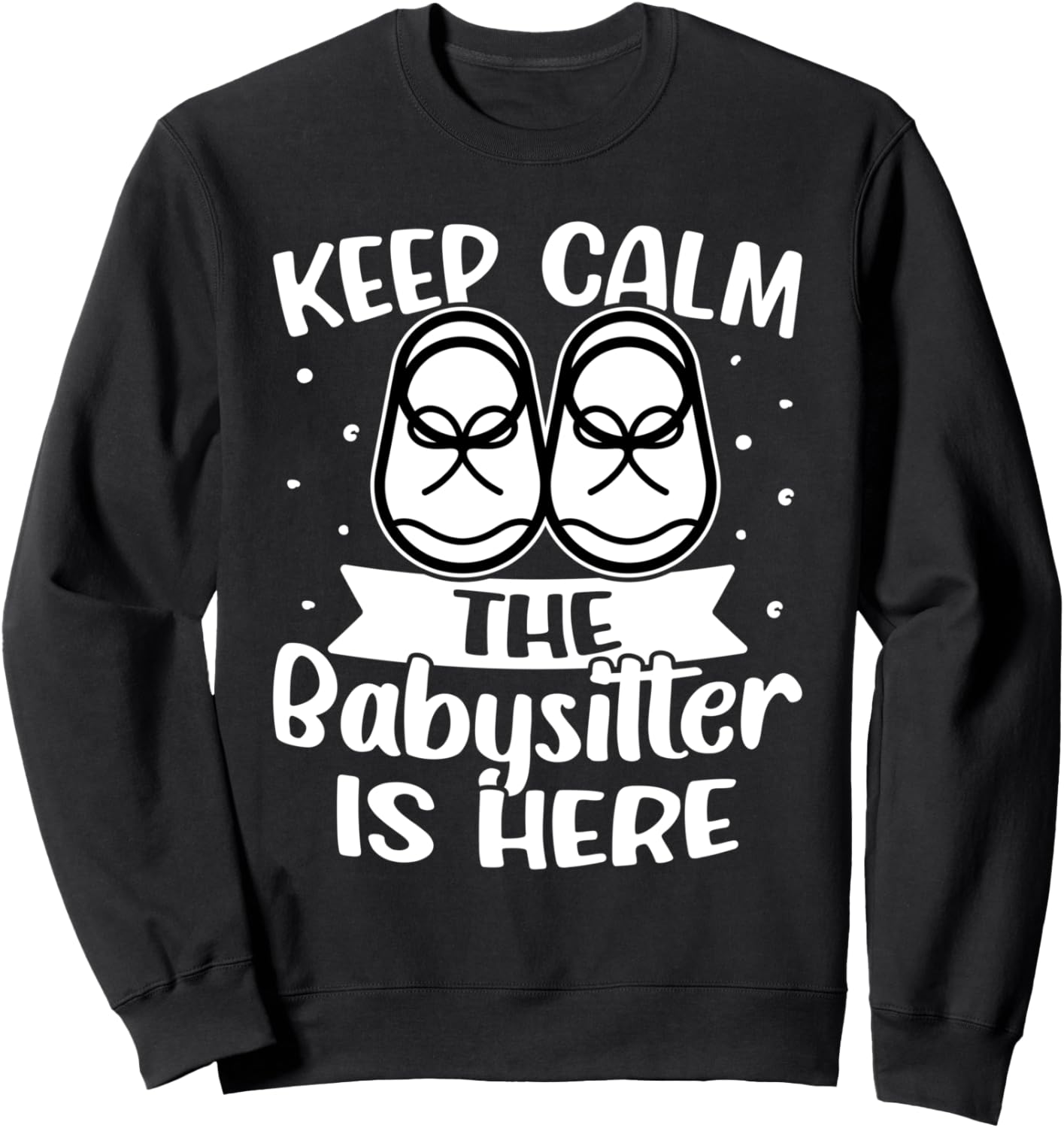 

Няня: Сохраняйте спокойствие - Няня здесь! Толстовка Babysitting And Daycare Designs For A Babysitter, черный