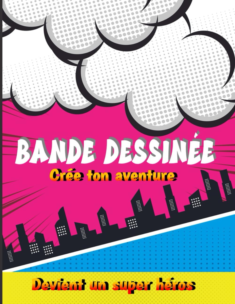 

Bande dessinée vierge: Crée ton aventure, devient un super héros (French Edition) (Independently published)