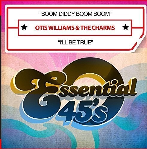 

CD диск Williams, Otis & the Charms: Boom Diddy Boom Boom / I'll Be True