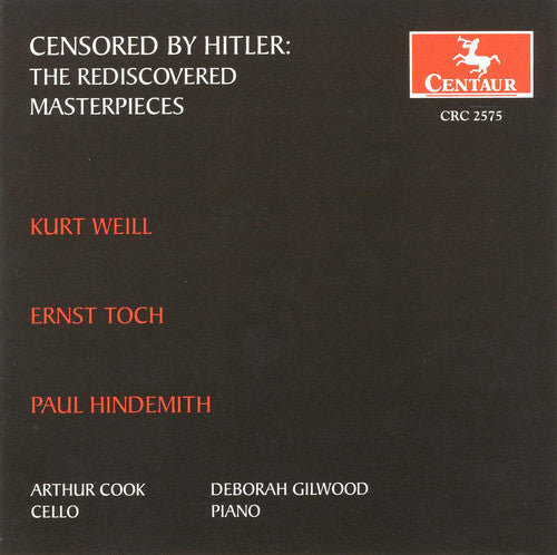 

CD диск Weill / Toch / Hindemith / Cook / Gilwood: Censored By Hitler: Rediscovered Masterpieces