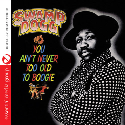 

CD диск Swamp Dogg: You Ain't Never Too Old to Boogie